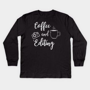 Coffee and Editing Kids Long Sleeve T-Shirt